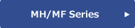 MH/MF Series